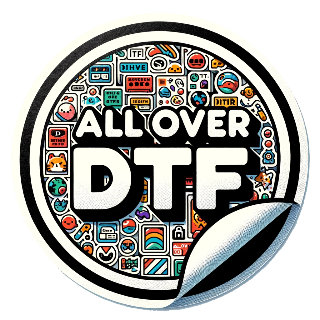 ALL OVER DTF